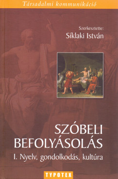 Könyv: Szóbeli befolyásolás (Síklaki István (Szerk.))